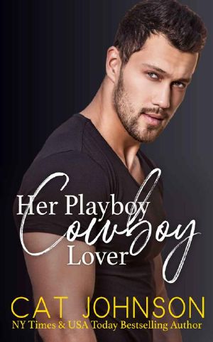 [Wilder Brothers 02] • Her Playboy Cowboy Lover